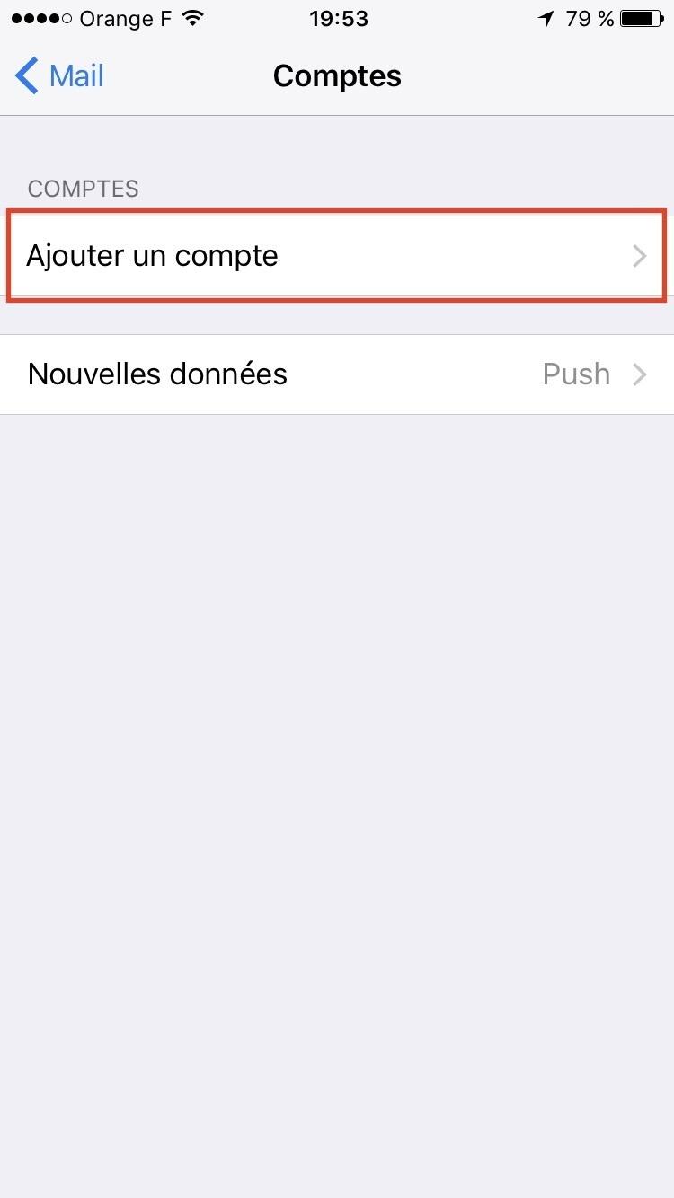 Etape 3 : Ajouter un compte mail sur iPhone Etape 3 : Ajouter un compte mail sur iPhone
